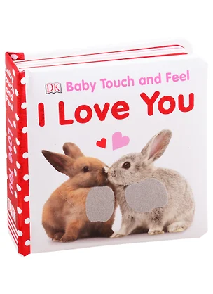 I Love You Baby Touch and Feel — 2826107 — 1