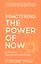 Practising The Power of Now A Guide to Spiritual Enlightenment (м) (IB) Tolle — 2584744 — 1
