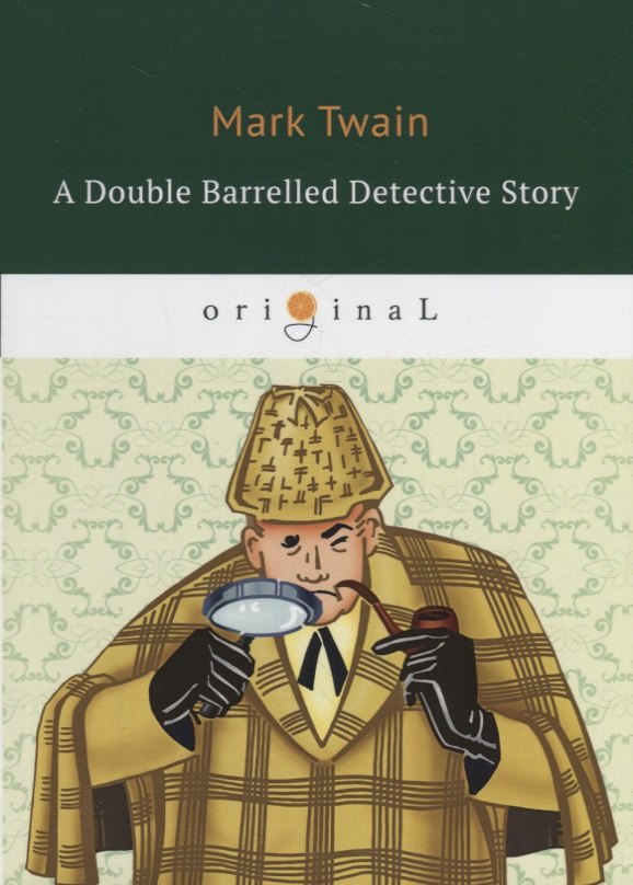

A Double Barrelled Detective Story = Двойная боеголовка: на англ.яз