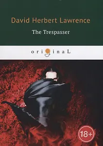 The Trespasser = Нарушитель: на англ.яз
