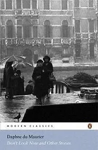 Don’t Look Now and Other Stories (мягк) (Modern Classics). Maurier D. (Британия ИЛТ)