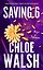Saving 6 (Chloe Walsh) Сохраняя 6 го (Хлоя Уолш) /Книги на английском языке — 3175997 — 1