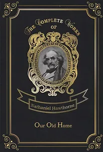 Our Old Home = Наша старая родина: на англ.яз