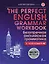 The Perfect English Grammar Workbook. Безупречная английская грамматика — 3018492 — 1