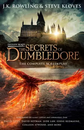 Fantastic Beasts. The Secrets of Dumbledore. The Complete Screenplay — 3022166 — 1