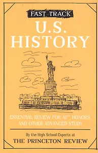 Fast Track U.S. History The Princeton Review