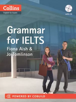 Grammar for IELTS (мCollins English for Exams) Aish (+CD) — 2605467 — 1