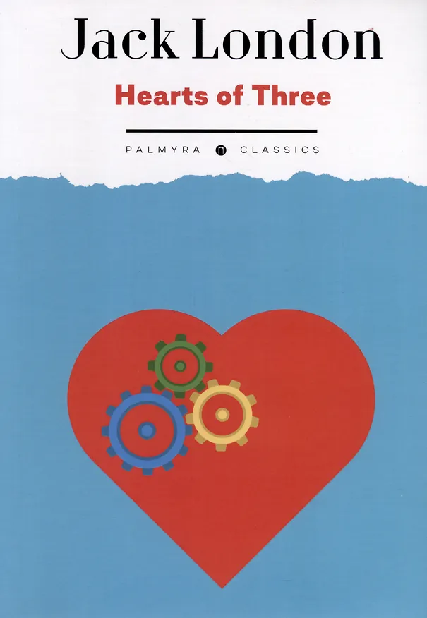 Книга Hearts of Three: на англ.яз (Джек Лондон) — 1