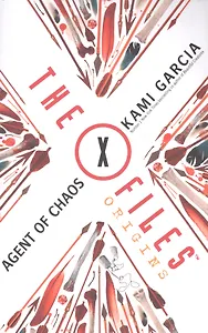 The X-Files Origins. Agent of Chaos
