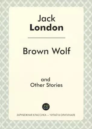 Brown Wolf, and Other Stories — 2450764 — 1