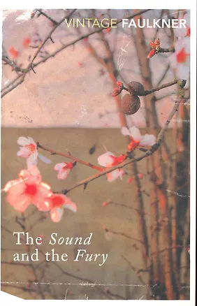Книга The Sound and the Fury / (мягк) (Vintage). Faulkner W. (ВБС Логистик) (Уильям Фолкнер)