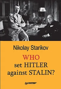Who set Hitler against Stalin?