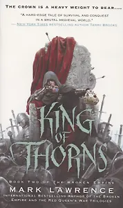 The Broken Empire. Book 2. King of Thorns