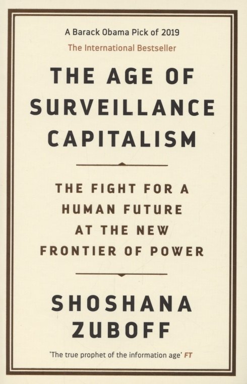 

The Age of Surveillance Capitalism