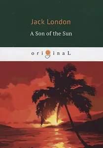 A Son of the Sun = Сын Солнца: на англ.яз