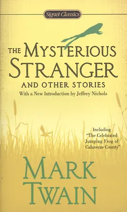 Книга The Mysterious Stranger and Other Stories (Марк Твен)
