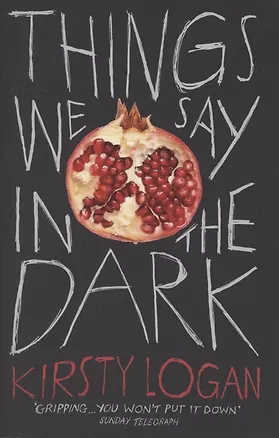 Книга Things We Say in the Dark ()
