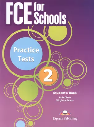 FCE for Schools Practice Tests 2. Student's Book — 2533117 — 1