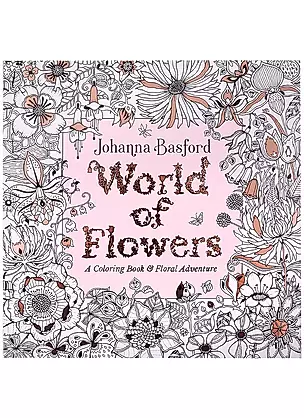 World of Flowers: A Coloring Book and Floral Adventure — 2933482 — 1
