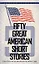 Fifty Great American Short Stories — 2872802 — 1