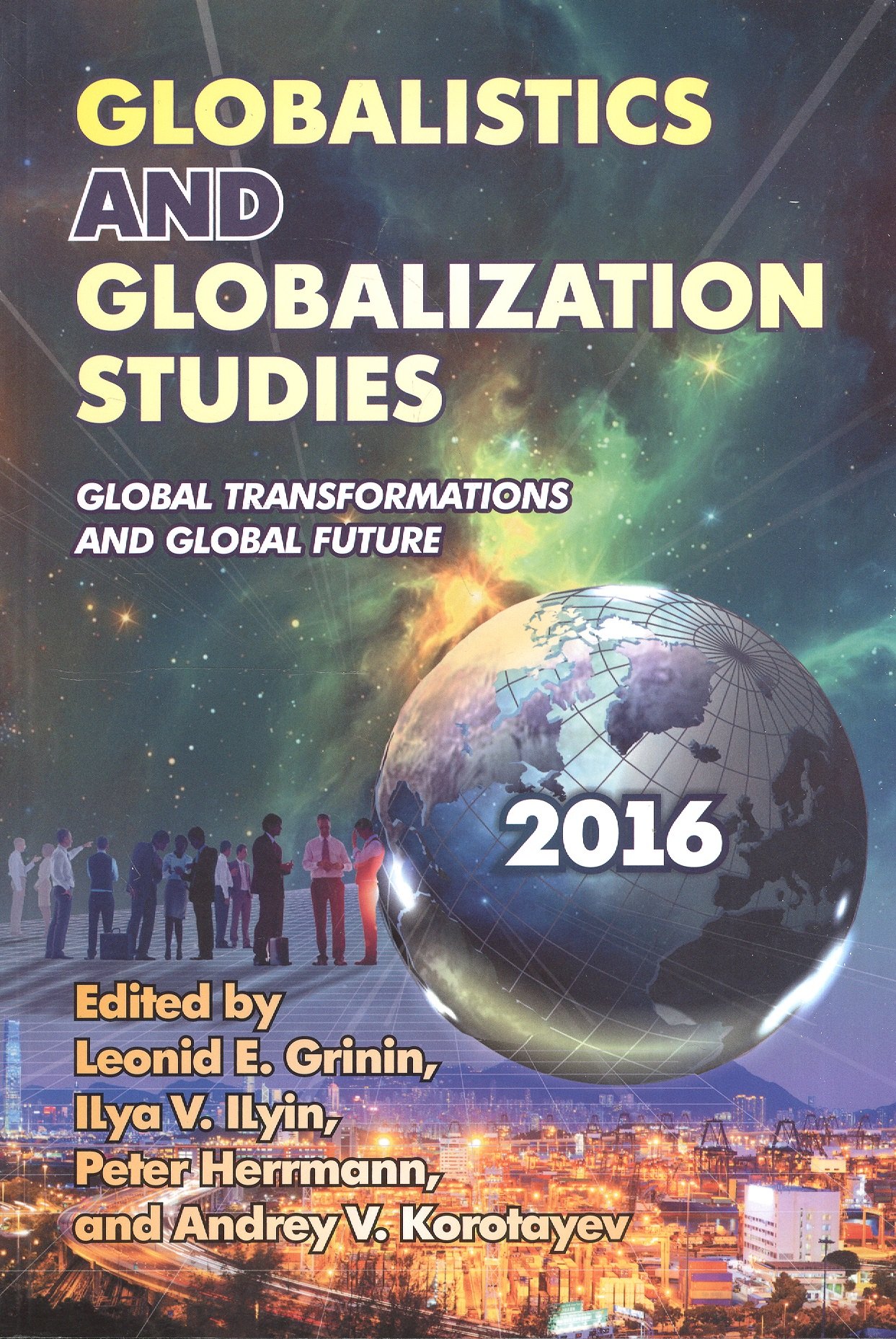

Globalistics and Globalization Studies… (2016) (м) Grinin (на англ. яз.)