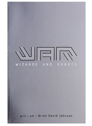 Книга WaR: Wizards and Robots ()