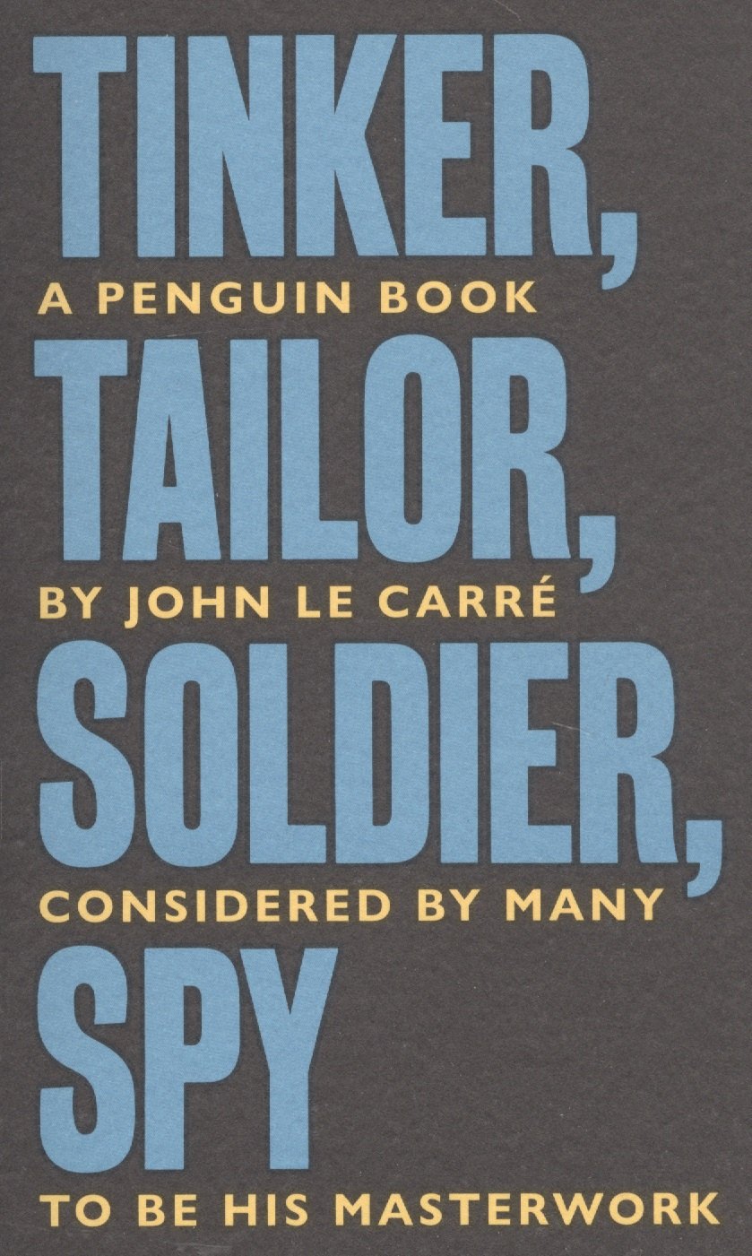 

Tinker Tailor Soldier Spy