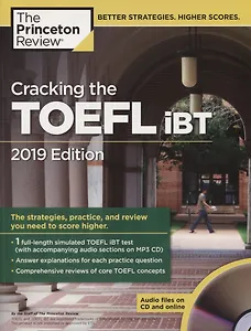 Cracking the TOEFL iBT. 2019 Edition (+CD)