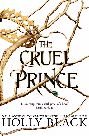 Книга The Cruel Prince The Folk of the Air #1 (Holly Black) Жестокий принц. Воздушный народ #1 (Холли Блэк)/ Книги на английском языке (Holly Black)