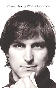 Steve Jobs: The Exclusive Biography