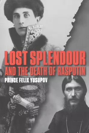 Lost Splendour and the Death of Rasputin — 2602340 — 1