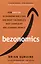 Bezonomics. How Amazon Is Changing Our Lives, and What the Worlds Best Companies Are Learning from It — 2890585 — 1