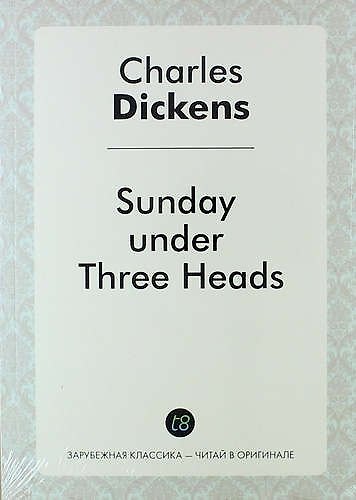 Книга Sunday Under Three Heads (Чарльз Диккенс) — 1