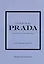 Little Book of Prada: The Story of the Iconic Fashion House — 3020886 — 1