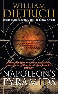 Книга Napoleon's Pyramids, Dietrich, William ()