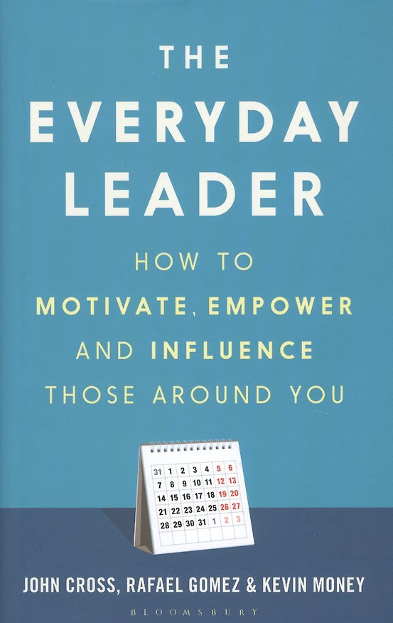 ΠΠ½ΠΈΠ³Π° The Everyday Leader. How to Motivate, Empower and Influence Those Around You () β 1