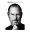 Steve Jobs: The Exclusive Biography, Isaacson, Walter — 2300830 — 2