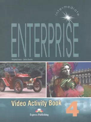 Enterprise 4. Video Activity Book. Intermediate. Рабочая тетрадь к видеокурсу — 2529569 — 1