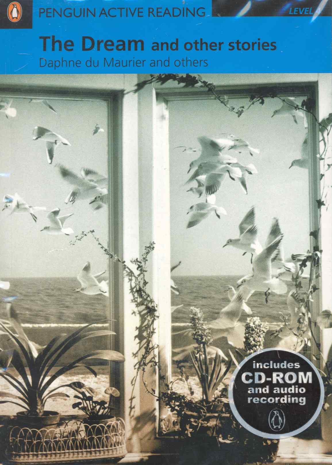 The Dream and other stories. Level 4 / (+2CD) (мягк) (Penguin Active Reading) (Includes CD-ROM and audio recording). Maurier D. (Британия ИЛТ)