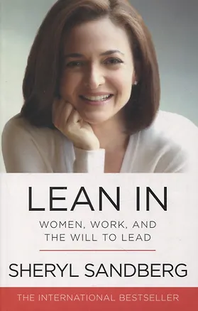 Книга Lean In: Women, Work, and the Will to Lead ()