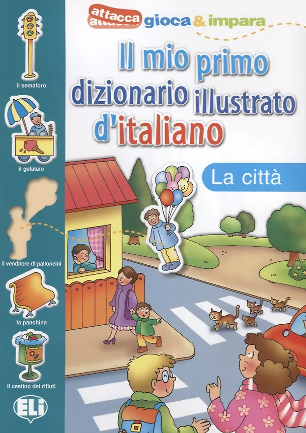 Книга IL MIO PRIMO DIZ. ILLUSTRATO D'ITALIANO - La citt? () — 1