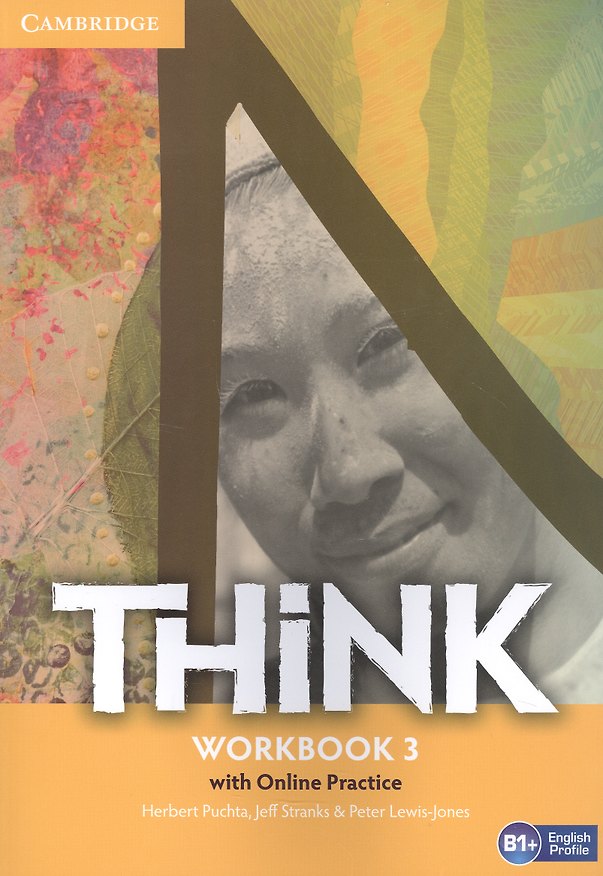 Книга Think. Workbook 3 with Online Practice. B1+ (H. Puchta, Jeff Stranks, Питер Льюис-Джонс) — 1