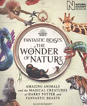 Fantastic Beasts: The Wonder of Nature. Amazing Animals and the Magical Creatures of Harry Potter and Fantastic Beasts — 2847653 — 1