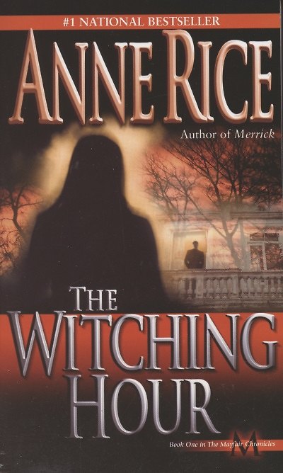Книга The Witching Hour (Anne Rice) — 1