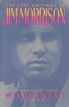 Wilderness: The Lost Writings of Jim Morrison — 2933777 — 1