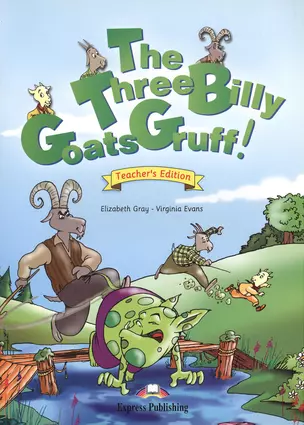 The Three Billy Goats Gruff. Teachers Edition. Книга для учителя — 2382754 — 1