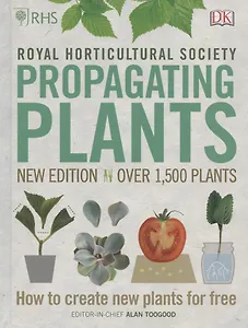 RHS Propagating Plants: How to Create New Plants For Free