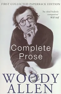 The Complete Prose of Woody Allen
