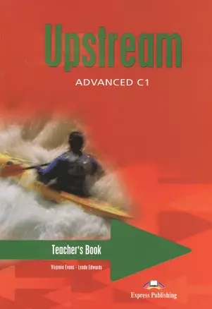 Upstream Advanced C1 Teachers Book — 2528864 — 1