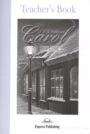 A Christmas Carol. Teachers Book. Книга для учителя — 2531744 — 1